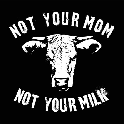 Not your Mom, Not your Milk!
