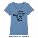 Every individual has the right to be free - T-Shirt - small/waisted cut