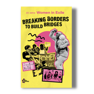 Breaking Borders to Build Bridges - 20 Jahre Women in Exile | Women in Exile (Hg.)