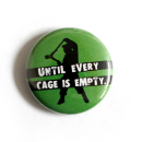 Until Every Cage is Empty - Button