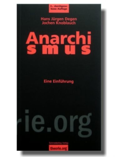 Anarchismus - Hans Jürgen Degen/Jochen Knoblauch