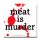 Meat is Murder - Sticker