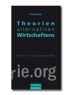 Theorien alternativen Wirtschaftens - Gisela Notz