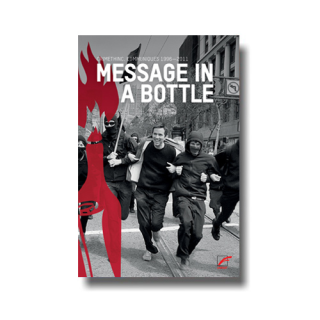 Message in a Bottle - Crimethinc. Communiques 1996-2011