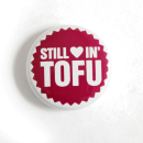 Still lovin Tofu - Button