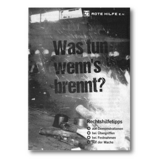 Was tun wenns brennt? / What to do when the going gets rough? - Rote Hilfe