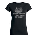 SALE! How About I Eat You T-Shirt - klein/taillierter Schnitt-XS (Auslaufmodell)