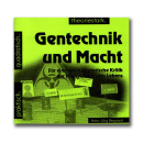 Gentechnik und Macht - Jörg Bergstedt