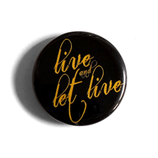 Live and Let Live - Fridge Magnet