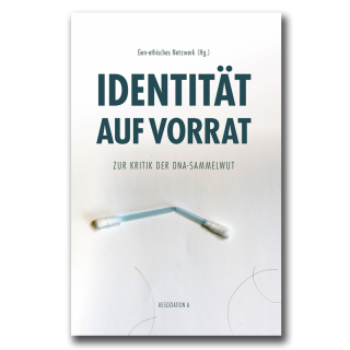Identitaet auf Vorrat - Gen-ethisches Netzwerk (Hrsg.)