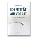 Identität auf Vorrat - Gen-ethisches Netzwerk (Hrsg.)