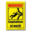 Capitalism at work! - Sticker (10x)