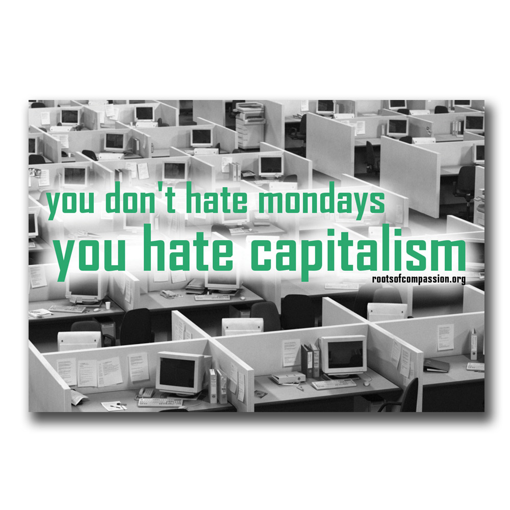 You don't hate Mondays - you hate capitalism - Actionsticker