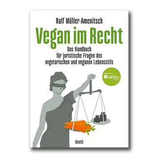 Vegan im Recht - Ralf Müller-Amenitsch