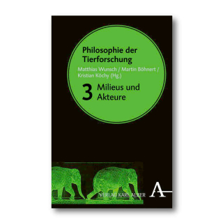 Philosophie der Tierforschung 3: Milieus und Akteure