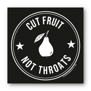 Cut Fruit, Not Throats - Aufkleber