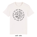SALE! What do we want to see in the sea? - T-Shirt - large/loose cut  (discontinued model)