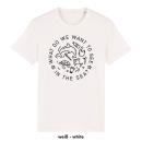 SALE! What do we want to see in the sea? - T-Shirt - groß/gerader Schnitt XS weiß (Auslaufmodell)