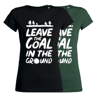 SALE! Leave the coal in the ground - T-Shirt - klein/taillierter Schnitt (Auslaufmodell)