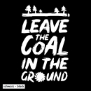 SALE! Leave the coal in the ground - T-Shirt - klein/taillierter Schnitt M schwarz (Auslaufmodell)