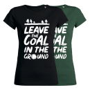 SALE! Leave the coal in the ground - T-Shirt - small/waisted cut 2XL bottle green (discontinued model)