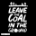 SALE! Leave the coal in the ground - T-Shirt - groß/gerader Schnitt XS dunkelgrün (Auslaufmodell)