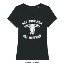 Not your mom - T-Shirt - small/waisted cut