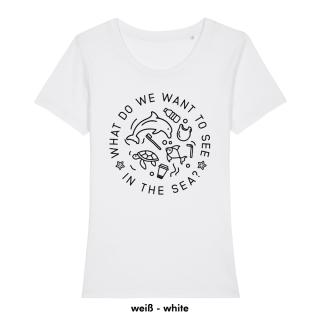 What do we want to see in the sea? - T-Shirt - small/waisted cut