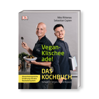 Vegan-Klischee ade! Das Kochbuch | Niko Rittenau, Sebastian Copien