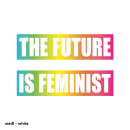 The Future is Feminist - T-Shirt - groß/gerader Schnitt M schwarz