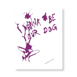 I Wanna Be Your Dog | Barbara Koch, Marco Wittkowski (Hg.)