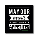 May our hearts overcome our appetites - Aufkleber