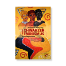 Schwarzer Feminismus - Grundlagentexte | Natasha A. Kelly...