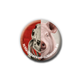 Button: Schließung aller Schlachthäuser - Schwein (ARIWA)