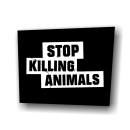 Stop Killing Animals - Aufnäher auf robustem Bio Canvas