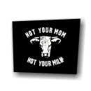 Not your mom - Patch on durable Bio Canvas