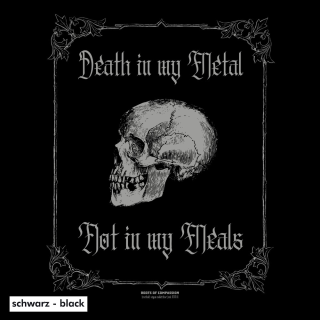 Death in my metal not in my meals - T-Shirt - small/waisted cut