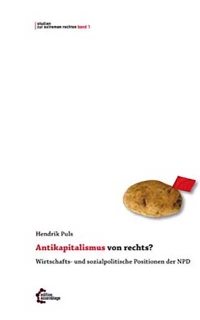 Antikapitalismus von rechts? - Wirtschafts- und sozialpolitische Positionen der NPD | Hendrik Puls