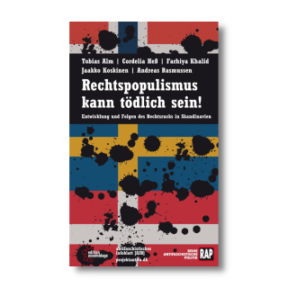 Rechtspopulismus kann tödlich sein! - Entwicklung und Folgen des Rechtsrucks in Skandinavien | Tobias Alm, Cordelia Heß (Hg.)