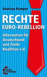 Rechte Euro-Rebellion - Alternative für Deutschland und Zivile Koalition e.V. | Andreas Kemper