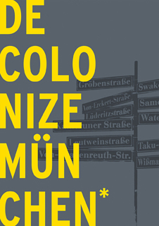 DECOLONIZE MÜNCHEN | Eva Bahl, Sarah Bergh, Tahir Della, Zara S. Pfeiffer, Martin W. Rühlemann (Hg.)