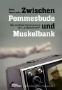 Zwischen Pommesbude und Muskelbank - Die mediale...