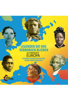 Schwarzes Europa - Legenden die uns verborgen blieben - Schwarze Jugendliche auf den Spuren ihrer Geschichte. Ein Jugendbuch | Pädagogisches Zentrum Aachen e.V. (Hg.)
