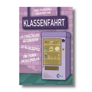 Klassenfahrt - 63 persönliche Geschichten zu Klassismus und feinen Unterschieden | Julian Knop & Frede Macioszek (Hg.)