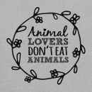Animal Lovers Dont Eat Animals - T-Shirt - klein/taillierter Schnitt