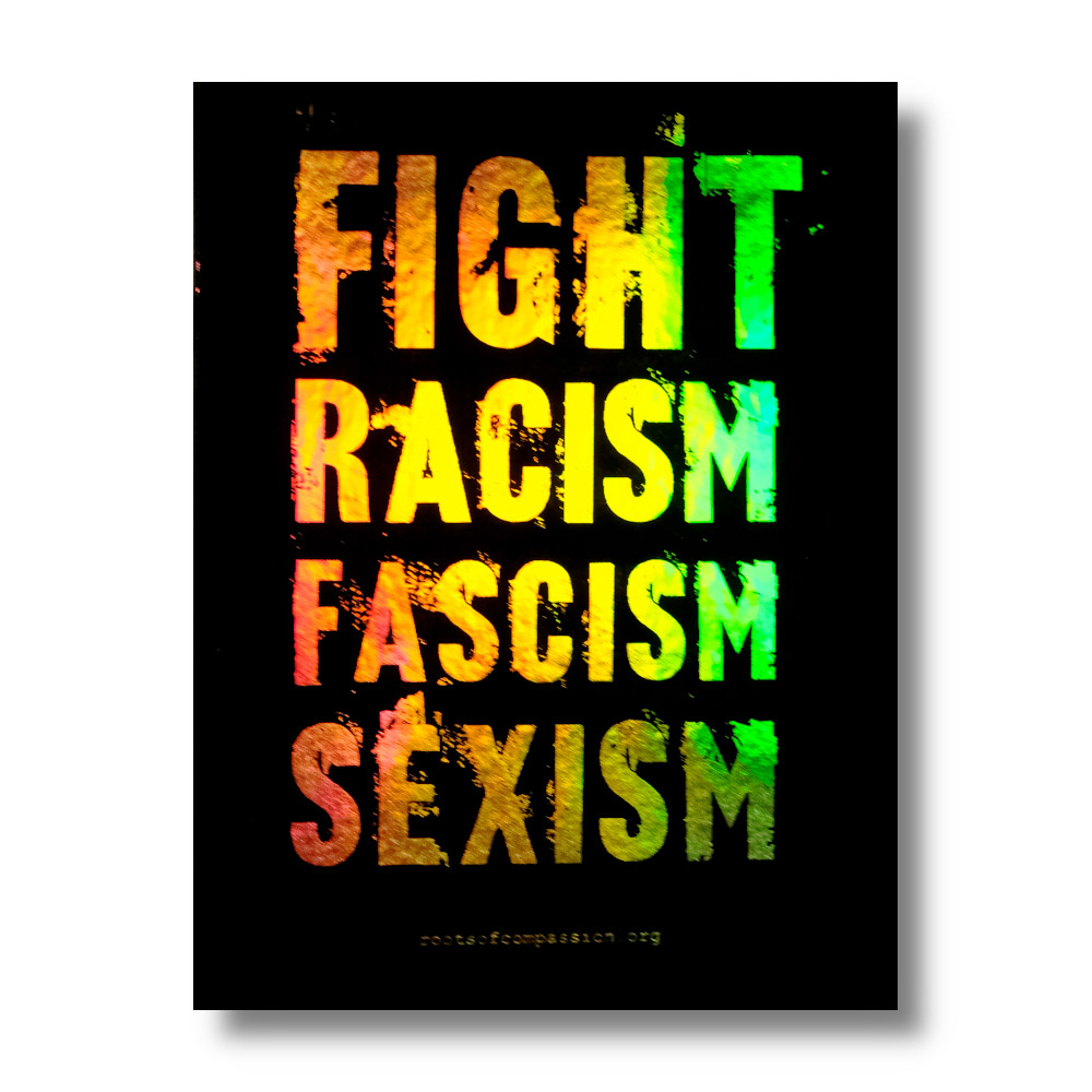 Fight Racism, Fascism, Sexism - Aufkleber (Hologramm)