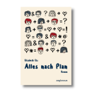 Alles nach Plan | Roman | Elisabeth Etz