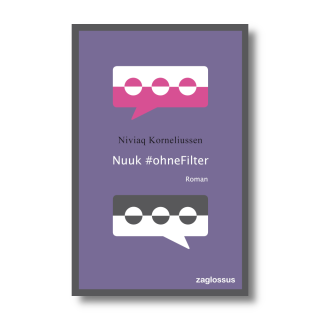 Nuuk: ohne Filter | Roman | Niviaq Korneliussen