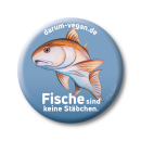 Button: Fische sind keine Stäbchen (ARIWA)
